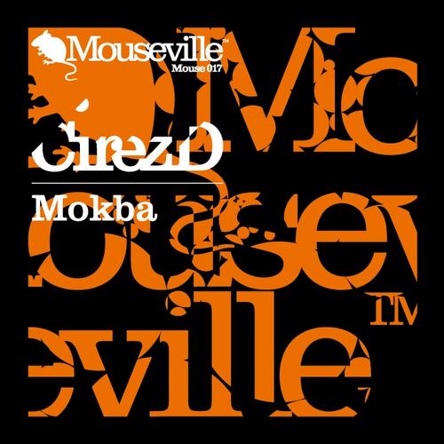 Cirez D - Mokba (Mouse017)